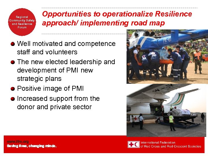 Regional Community Safety and Resilience Forum Opportunities to operationalize Resilience approach/ implementing road map