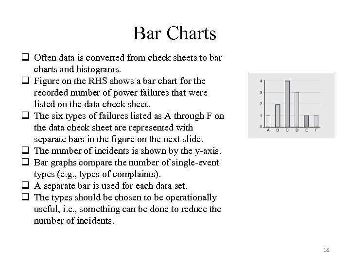 Bar Charts q Often data is converted from check sheets to bar charts and