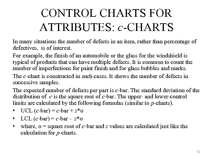 CONTROL CHARTS FOR ATTRIBUTES: c-CHARTS In many situations the number of defects in an