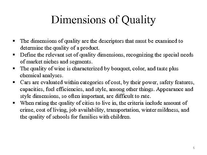 Dimensions of Quality § The dimensions of quality are the descriptors that must be