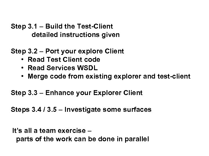 Step 3. 1 – Build the Test-Client detailed instructions given Step 3. 2 –
