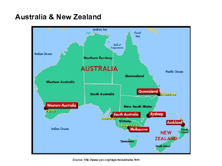 Australia & New Zealand Source: http: //www. ypo. org/regions/australia. html 