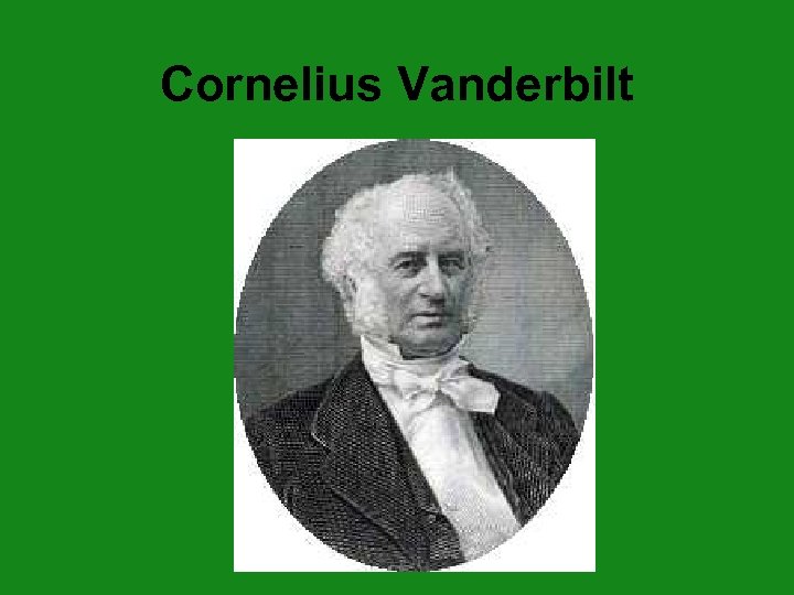 Cornelius Vanderbilt 