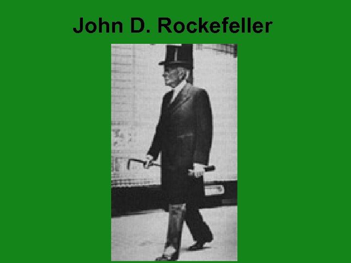 John D. Rockefeller 