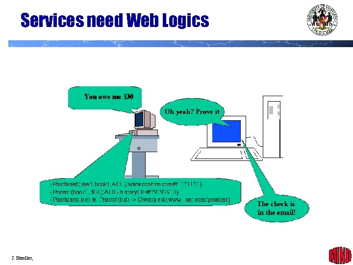 Services need Web Logics J. Hendler, 2002 41 