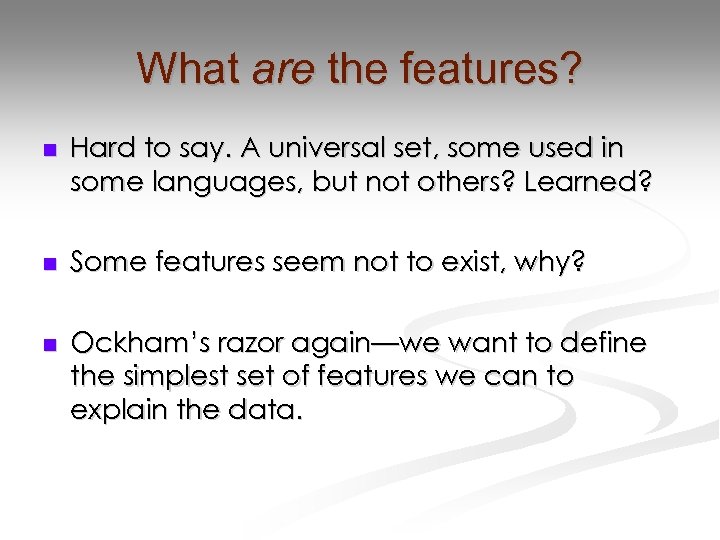 What are the features? n Hard to say. A universal set, some used in