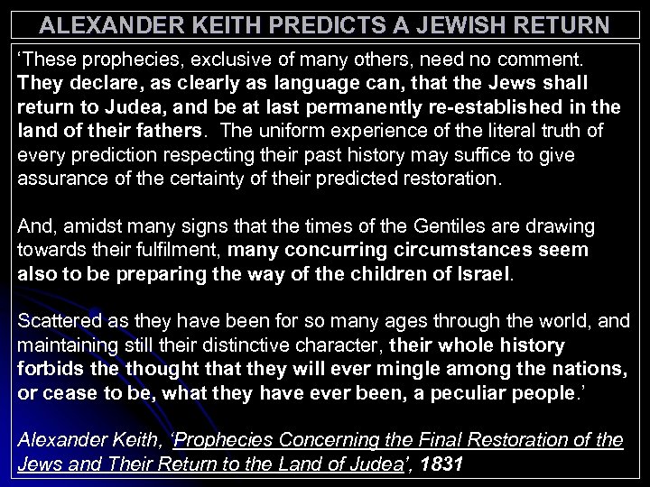 ALEXANDER KEITH PREDICTS A JEWISH RETURN ‘These prophecies, exclusive of many others, need no