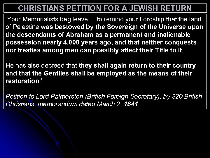 CHRISTIANS PETITION FOR A JEWISH RETURN ‘Your Memorialists beg leave. . . to remind