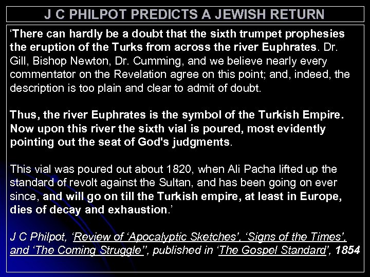 J C PHILPOT PREDICTS A JEWISH RETURN ‘There can hardly be a doubt that