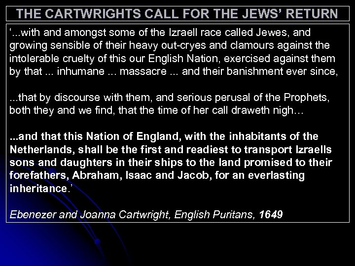 THE CARTWRIGHTS CALL FOR THE JEWS’ RETURN ‘. . . with and amongst some
