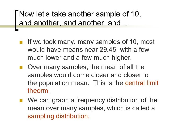 Now let’s take another sample of 10, and another, and … n n n