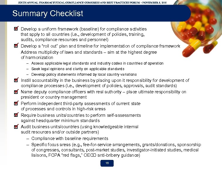 SIXTH ANNUAL PHARMACEUTICAL COMPLIANCE COMGRESS AND BEST PRACTICES FORUM – NOVEMBER 8, 2005 Summary