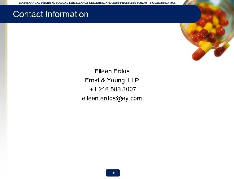 SIXTH ANNUAL PHARMACEUTICAL COMPLIANCE COMGRESS AND BEST PRACTICES FORUM – NOVEMBER 8, 2005 Contact