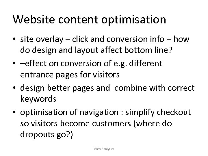 Website content optimisation • site overlay – click and conversion info – how do