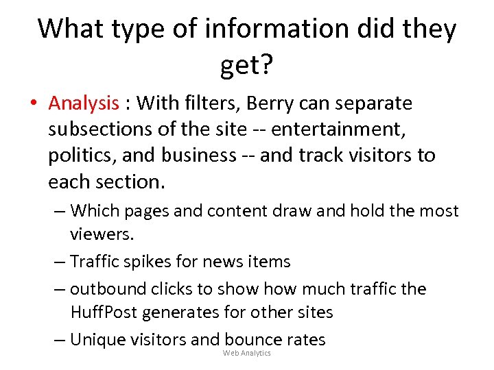 What type of information did they get? • Analysis : With filters, Berry can
