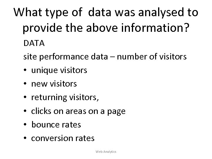 What type of data was analysed to provide the above information? DATA site performance
