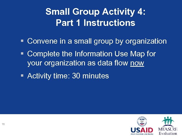 Small Group Activity 4: Part 1 Instructions § Convene in a small group by