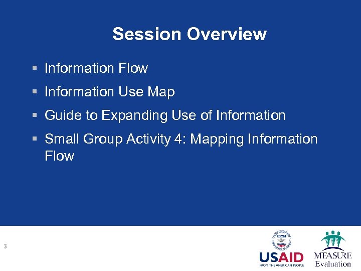 Session Overview § Information Flow § Information Use Map § Guide to Expanding Use