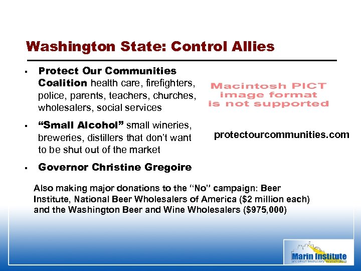 Washington State: Control Allies § § § Protect Our Communities Coalition health care, firefighters,