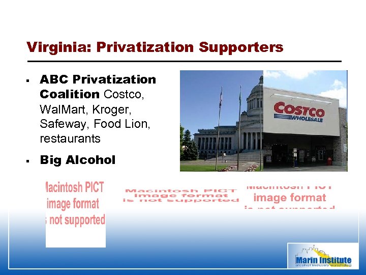 Virginia: Privatization Supporters § § ABC Privatization Coalition Costco, Wal. Mart, Kroger, Safeway, Food