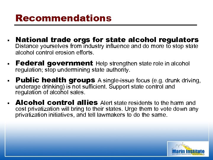 Recommendations § National trade orgs for state alcohol regulators § Federal government Help strengthen