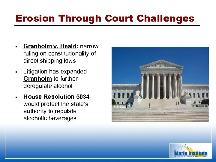 Erosion Through Court Challenges § Granholm v. Heald: narrow ruling on constitutionality of direct