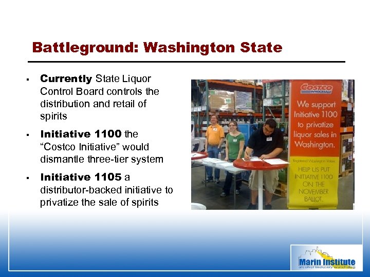 Battleground: Washington State § § § Currently State Liquor Control Board controls the distribution