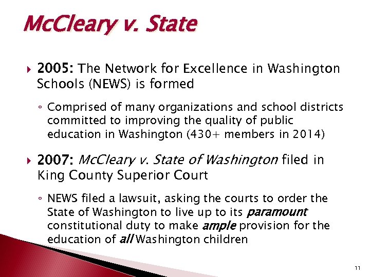 Mc. Cleary v. State 2005: The Network for Excellence in Washington Schools (NEWS) is