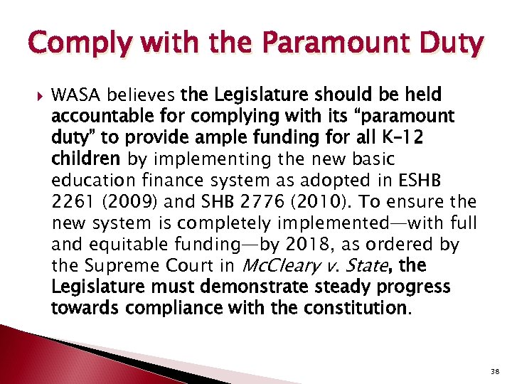 Comply with the Paramount Duty WASA believes the Legislature should be held accountable for