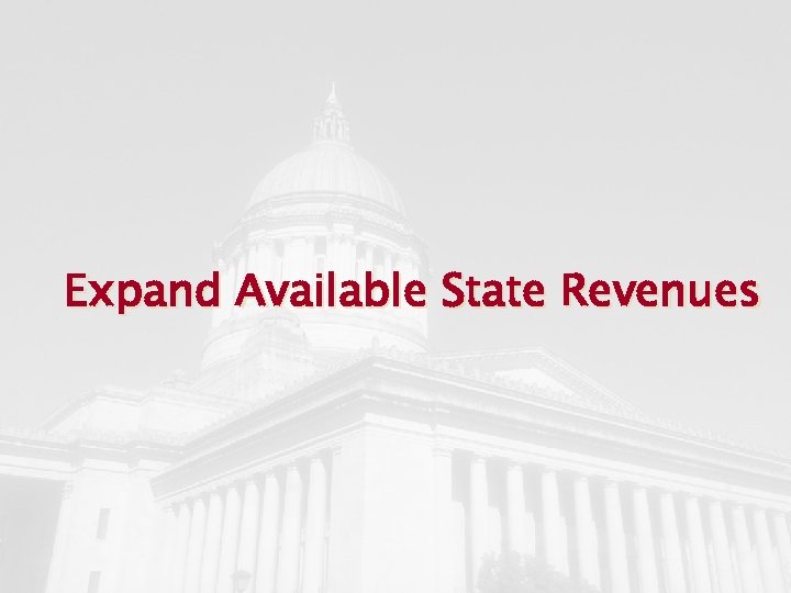 Expand Available State Revenues 