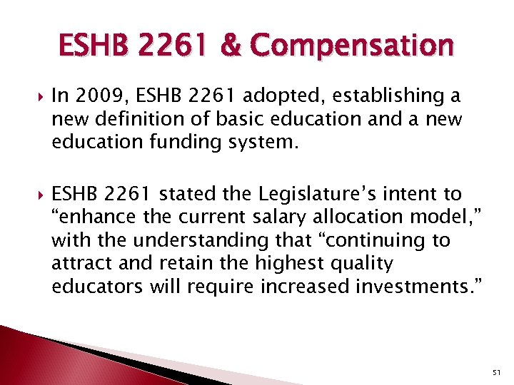 ESHB 2261 & Compensation In 2009, ESHB 2261 adopted, establishing a new definition of