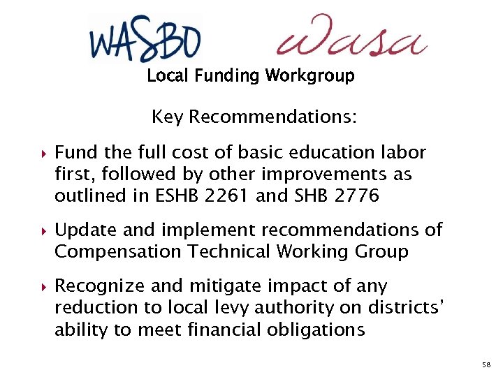 Local Funding Workgroup Key Recommendations: Fund the full cost of basic education labor first,