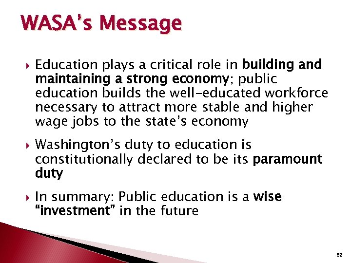 WASA’s Message Education plays a critical role in building and maintaining a strong economy;