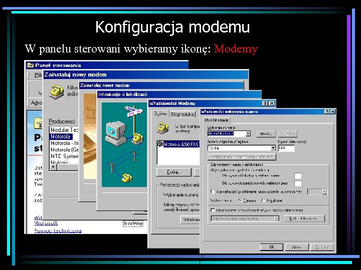 Konfiguracja modemu W panelu sterowani wybieramy ikonę: Modemy 