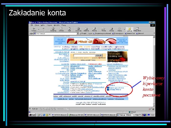 Zakładanie konta Wybieramy hiperłącze konto pocztowe 