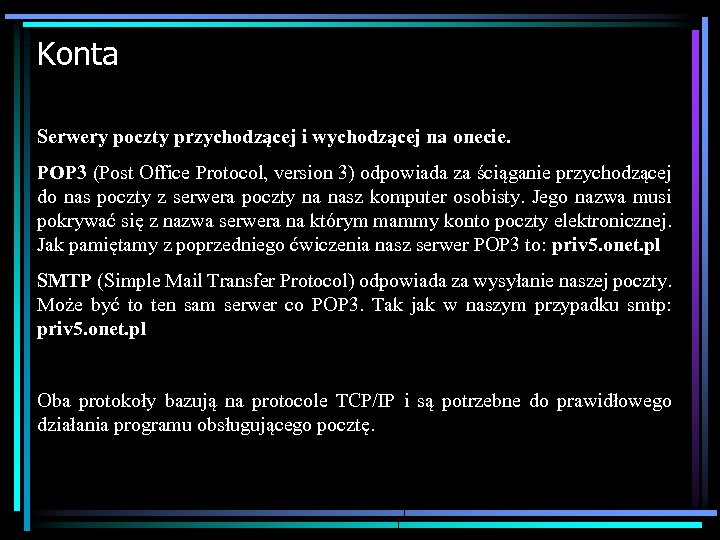 Konta Serwery poczty przychodzącej i wychodzącej na onecie. POP 3 (Post Office Protocol, version
