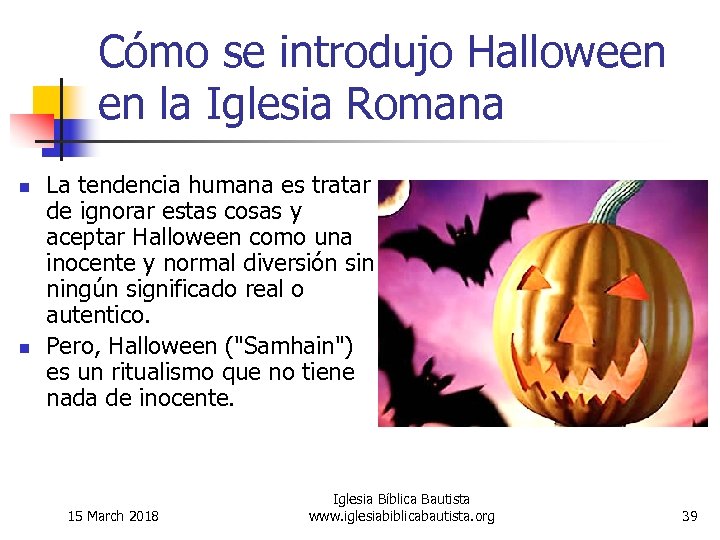 Cómo se introdujo Halloween en la Iglesia Romana n n La tendencia humana es