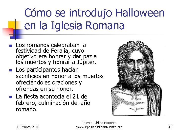 Cómo se introdujo Halloween en la Iglesia Romana n n n Los romanos celebraban