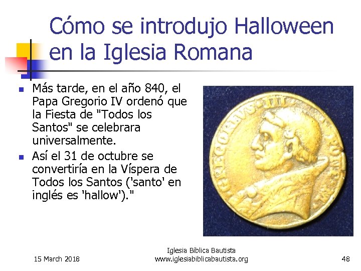 Cómo se introdujo Halloween en la Iglesia Romana n n Más tarde, en el