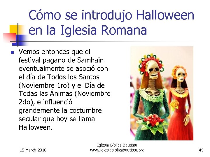 Cómo se introdujo Halloween en la Iglesia Romana n Vemos entonces que el festival