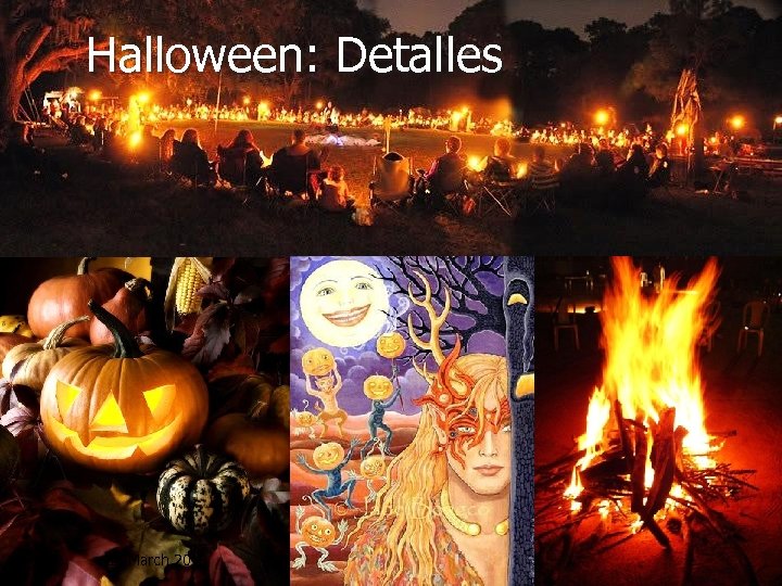 Halloween: Detalles 15 March 2018 Iglesia Bíblica Bautista www. iglesiabiblicabautista. org 6 