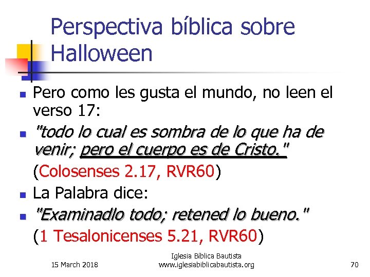 Perspectiva bíblica sobre Halloween n n Pero como les gusta el mundo, no leen