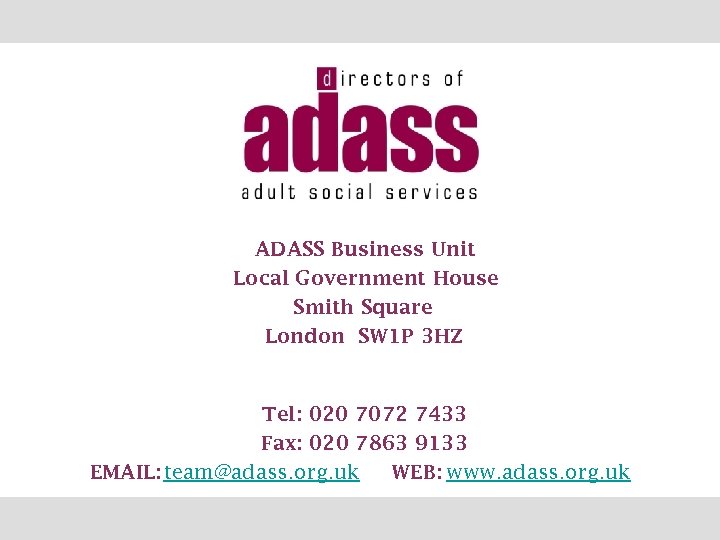 ADASS Business Unit Local Government House Smith Square London SW 1 P 3 HZ