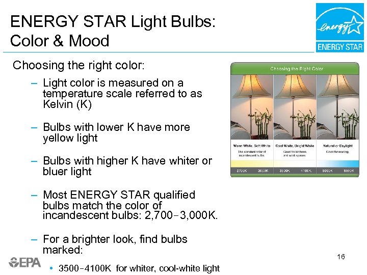 ENERGY STAR Light Bulbs: Color & Mood Choosing the right color: – Light color