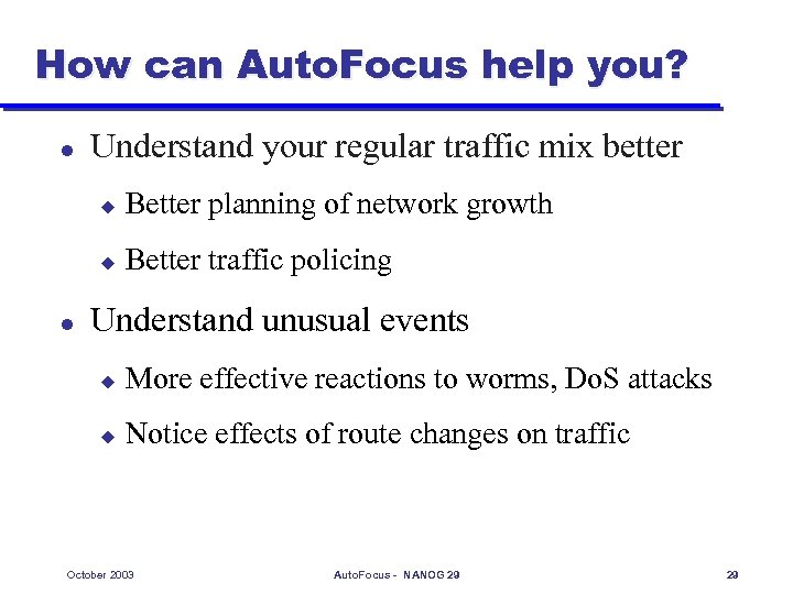 How can Auto. Focus help you? l Understand your regular traffic mix better u