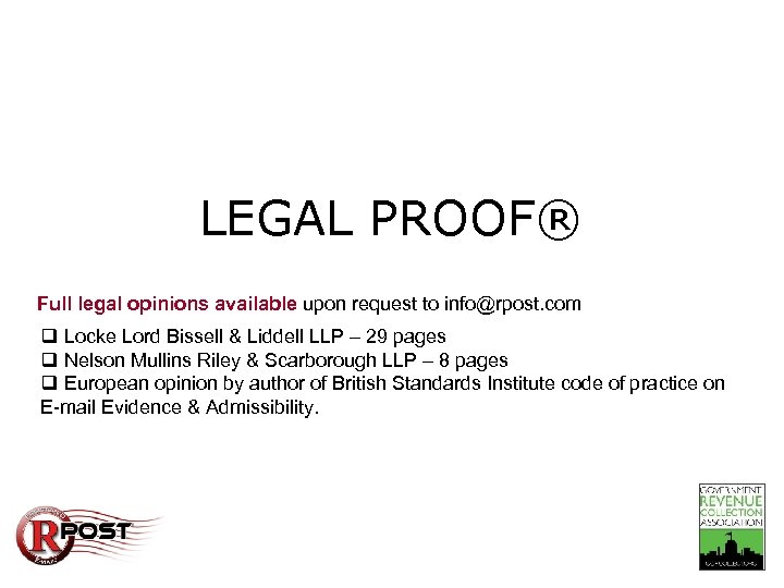 Take-Away LEGAL PROOF® Full legal opinions available upon request to info@rpost. com q Locke