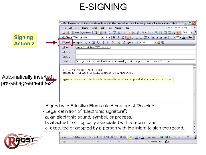 E-SIGNING Signing Action 2 Automatically inserted pre-set agreement text - Signed with Effective Electronic