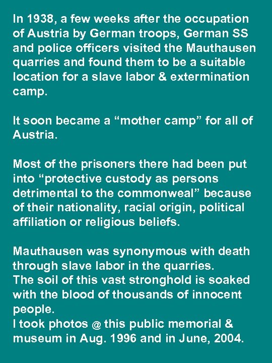 In 1938, a few weeks after the occupation of Austria by German troops, German