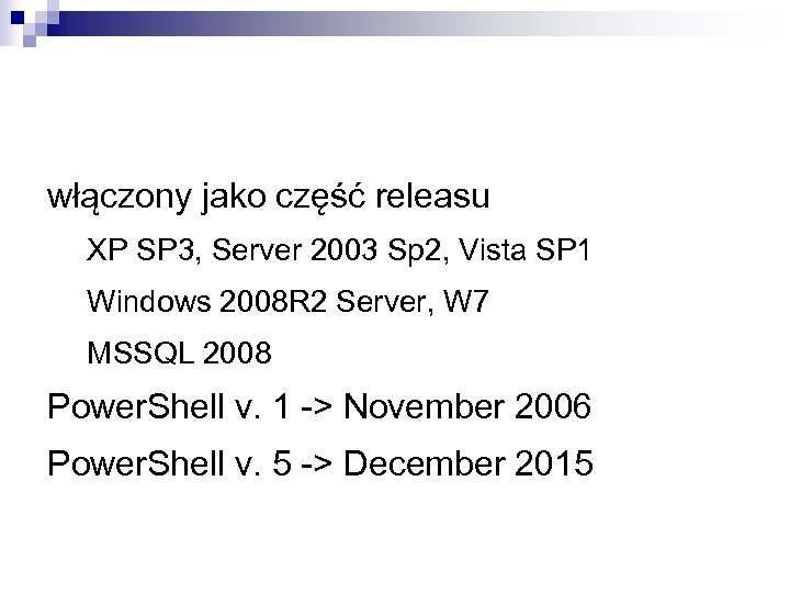 włączony jako część releasu XP SP 3, Server 2003 Sp 2, Vista SP 1