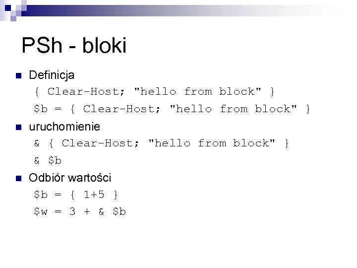 PSh - bloki n Definicja { Clear-Host; 
